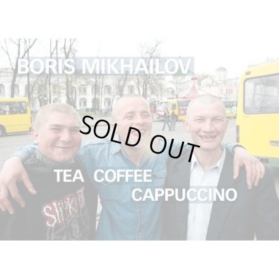 画像1: Boris Mikhailov: Tea Coffee Capuccino (1)
