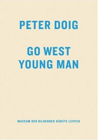 画像1: Peter Doig: Go West Young Man (1)