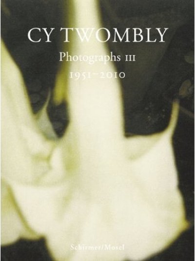 画像1: Cy Twombly: Photographs III: 1951-2010 (1)