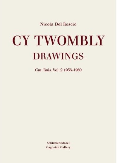 画像1: Cy Twombly: Drawings Catalogue Raisonne 1956-1960 (1)
