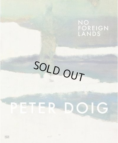 画像1: Peter Doig: No Foreign Lands (1)