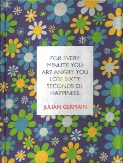 画像1: Julian Germain: For Every Minute You are Angry You Lose Sixty Seconds of Happines (1)