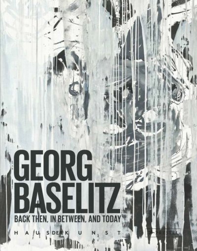 画像1: Georg Baselitz: Back Then, In Between, and Today (1)
