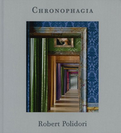画像1: Robert Polidori: Chronophagia (1)