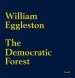 画像1: William Eggleston: The Democratic Forest (1)