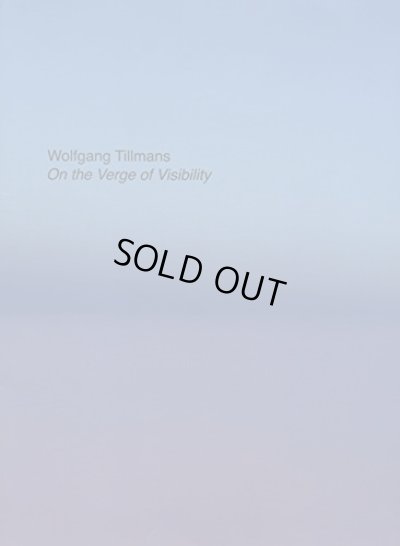 画像1: Wolfgang Tillmans: On the Verge of Visibility (1)