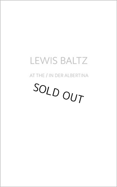 画像1: Lewis Baltz: At the / in Der Albertina (1)