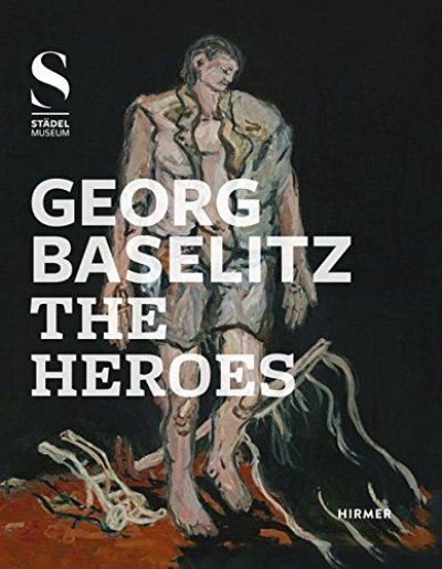 画像1: Georg Baselitz: The Heroes (1)