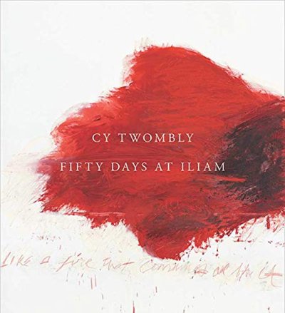 画像1: Cy Twombly: Fifty Days at Iliam (1)