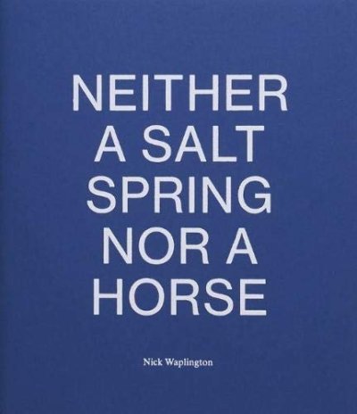 画像1: Nick Waplington: Neither a Salt Spring Nor a Horse (1)