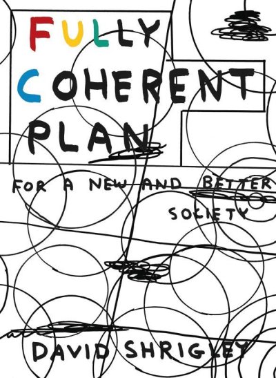 画像1: David Shrigley: Fully Coherent Plan: For a New and Better Society (1)