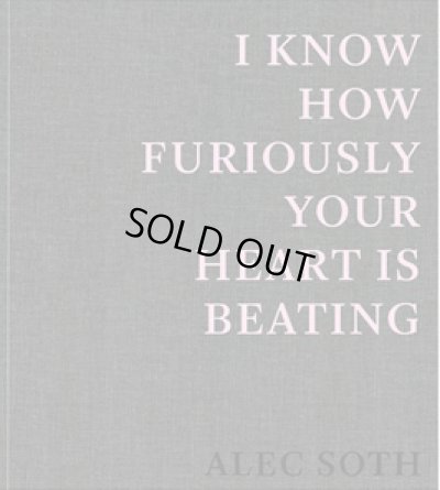 画像1: Alec Soth: I Know How Furiously Your Heart Is Beating (1)