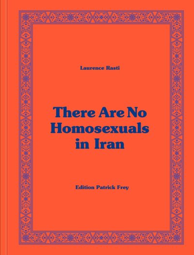 画像1: Laurence Rasti: There are no Homosexuals in Iran (1)