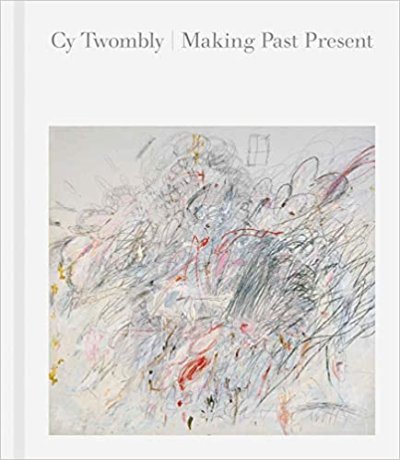 画像1: Cy Twombly: Making Past Present (1)