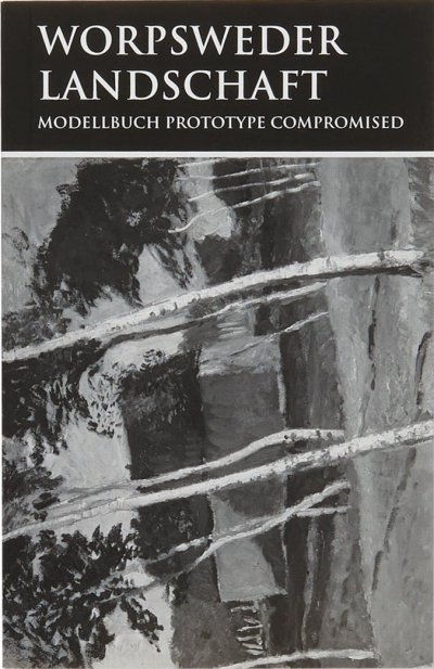 画像1: Christopher Williams: Worpsweder Landschaft. Modellbuch Prototype Compromised (1)