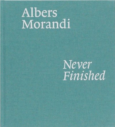 画像1: Josef Albers & Giorgio Morandi: Albers and Morandi: Never Finished (1)