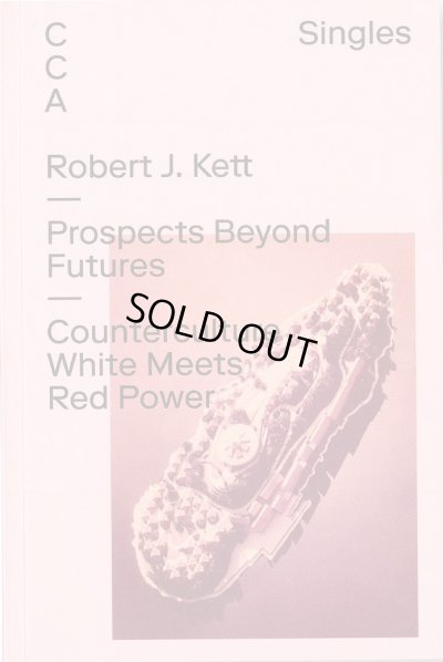 画像1: Robert J. Kett: Prospects Beyond Futures, Counterculture White Meets Red Power (1)