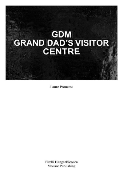 画像1: Laure Prouvost: GDM - Grand Dad's Visitor Center (1)