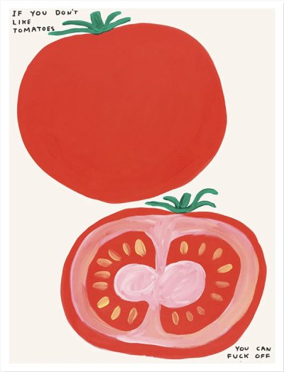 画像1: David Shrigley: If You Don't Like Tomatoes?? ポスター (1)