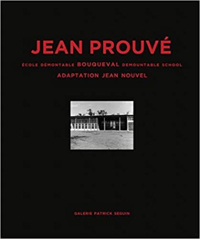 画像1: Jean Prouve: Bouqueval Demountable School / Adaptation Jean Nouvel, 1950-2016 vol.13 (1)