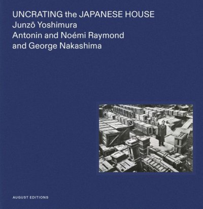 画像1: 吉村順三, Antonin and No?mi Raymond, and ジョージ・ナカシマ: Uncrating the Japanese House (1)