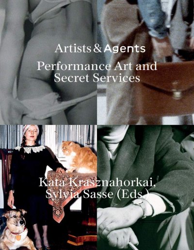 画像1: Sylvia Sasse, Kata Krasznahorkai: HOME ? ALL BOOKS ? ARTISTS & AGENTS: PERFORMANCE ART AND SECRET SERVICES (1)