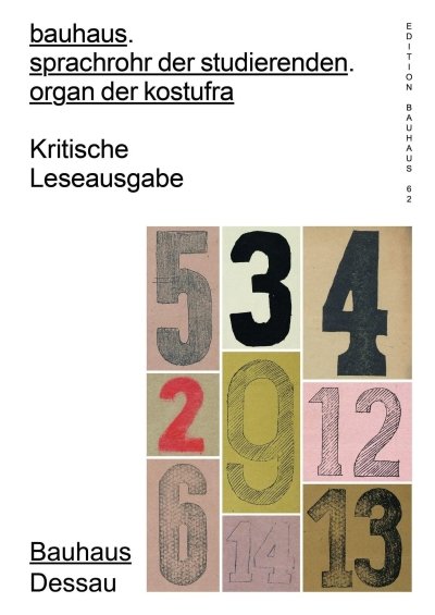 画像1:  BAUHAUS. SPRACHROHR DER STUDIERENDEN. ORGAN DER KOSTUFRA / Edition Bauhaus 62 by Stiftung Bauhaus Dessau (1)