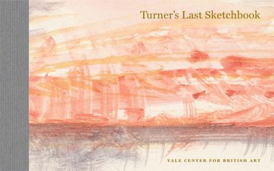 画像1: J. M. W. Turner: Turner's Last Sketchbook  (1)