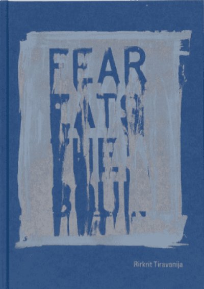 画像1: Rirkrit Tiravanija: Fear Eats the Soul (1)