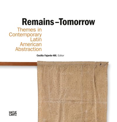 画像1: Remains-Tomorrow: Themes in Contemporary Latin American Abstraction (1)