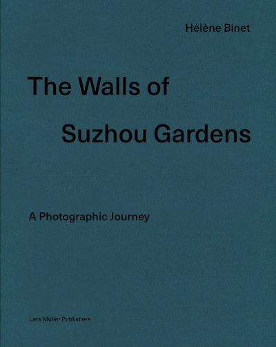 画像1: Hélène Binet: The Walls of Suzhou Gardens (1)