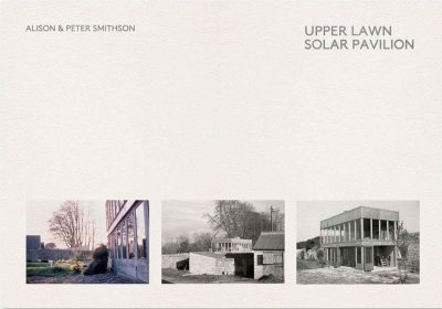 画像1: Alison & Peter Smithson: Upper Lawn, Solar Pavilion (1)