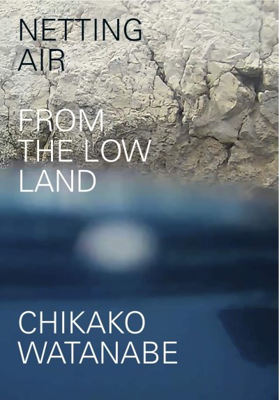 画像1: 渡部睦子: Netting Air – From the Low Land 空を編むー低い土地から (1)