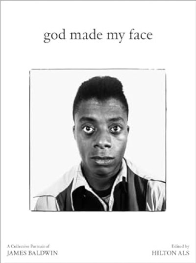 画像1: James Baldwin: God Made My Face: A Collective Portrait of James Baldwin (1)