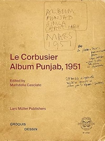 画像1: Le Corbusier, Pierre Jeanneret, Maristella Casciato: Le Corbusier: Album Punjab, 1951 (1)