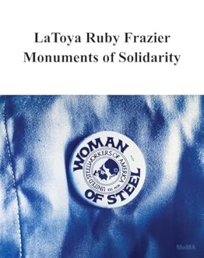 画像1: LaToya Ruby Frazier: Monuments of Solidarity (1)