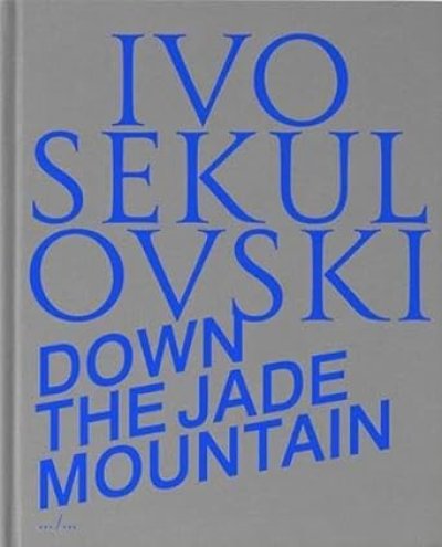 画像1: Ivo Sekulovski: Down the Jade Mountain (1)