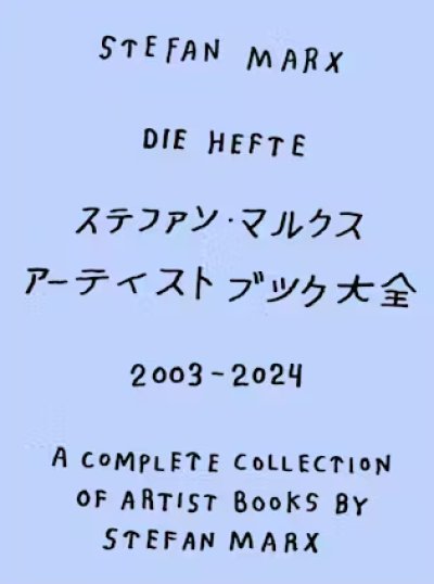 画像1: Stefan Marx: Die Hefte A Complete Collection of Artist Books / ステファン・マルクス アーティストブック大全 2003-2024 2024 (1)