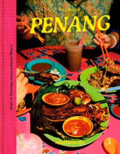 画像1: Penang: Recipes & Wanderings Around an Island in Malaysia (1)