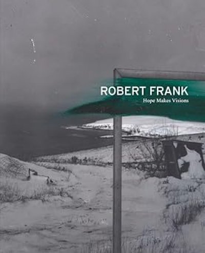 画像1: Robert Frank: Hope Makes Visions (1)