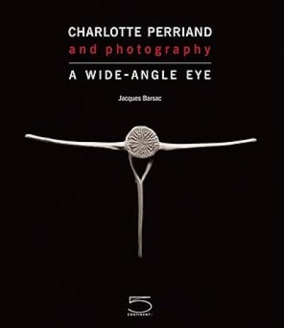 画像1: Charlotte Perriand: Charlotte Perriand and Photography: A Wide-Angle Eye (1)