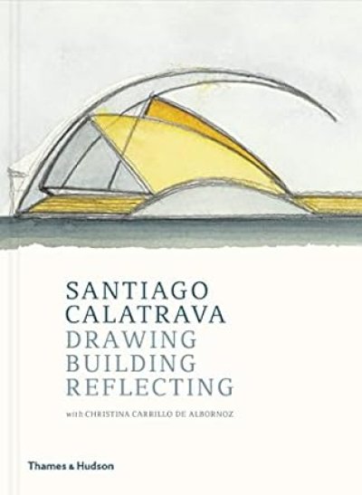 画像1: Santiago Calatrava: Drawing, Building, Reflecting (1)