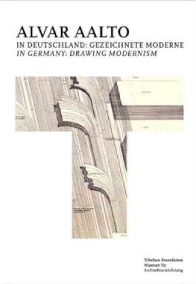 画像1: Alvar Aalto + Elissa Aalto: Alvar Aalto in Germany - Drawing Modernism (1)