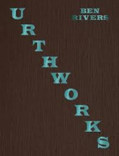 Ben Rivers: Urthworks | 9781915743923