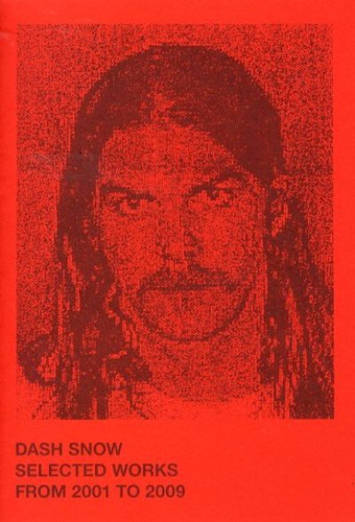 画像1: Dash Snow: Selected Works from 2001 to 2009 (1)