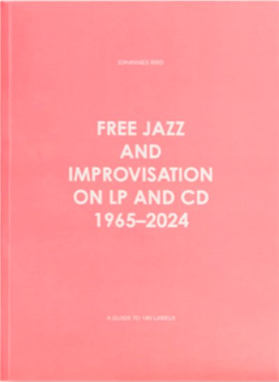 画像1: Johannes Rod: Free Jazz And Improvisation On Lp And Cd, 1965-2024 (1)