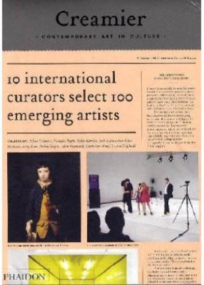 画像1: Creamier: Contemporary Art in Culture: 10 Curators, 100 Contemporary Artists, 10 Sources (1)