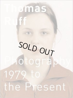 Thomas Ruff: Photograph 1979 To the Present - Satellite Online Shop