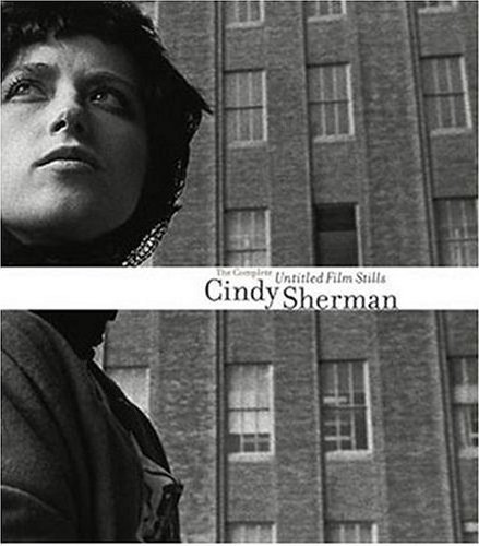 Cindy Sherman: The Complete Unaltd Film Stills: He Complete