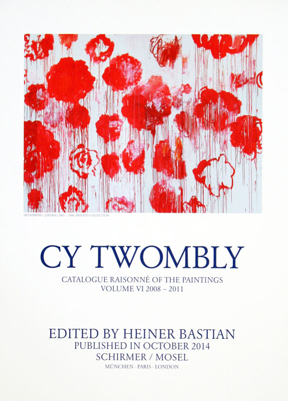Cy Twombly: Catalogue Raisonne of the Paintings (Blooming) ポスター